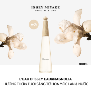 Nước Hoa Issey Miyake L'Eau d'Issey Eau & Magnolia Intense 100ml